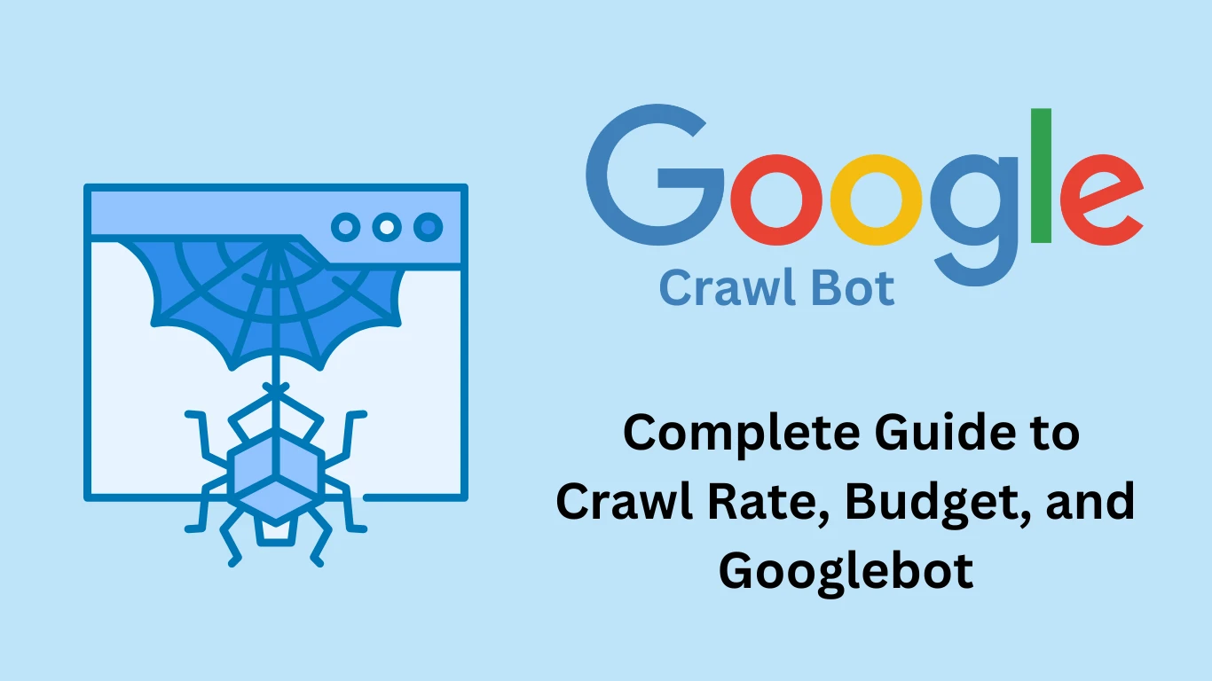Google Crawl Report: Complete Guide to Crawl Rate, Budget, and Googlebot