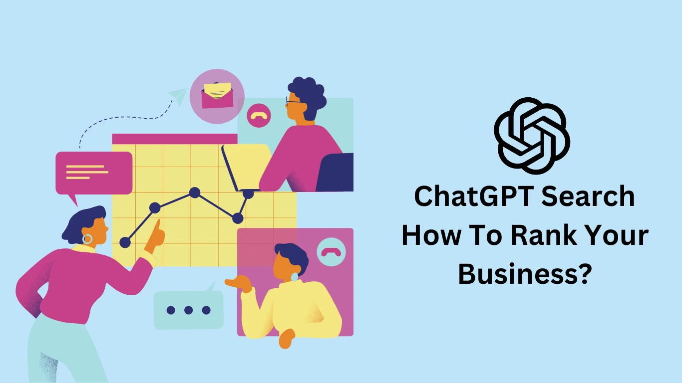 ChatGPT Search: How To Rank Your Business?