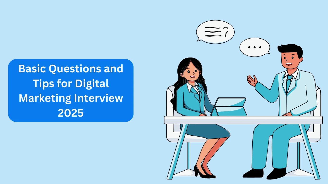 Basic Questions and Tips for Digital Marketing Interview 2025