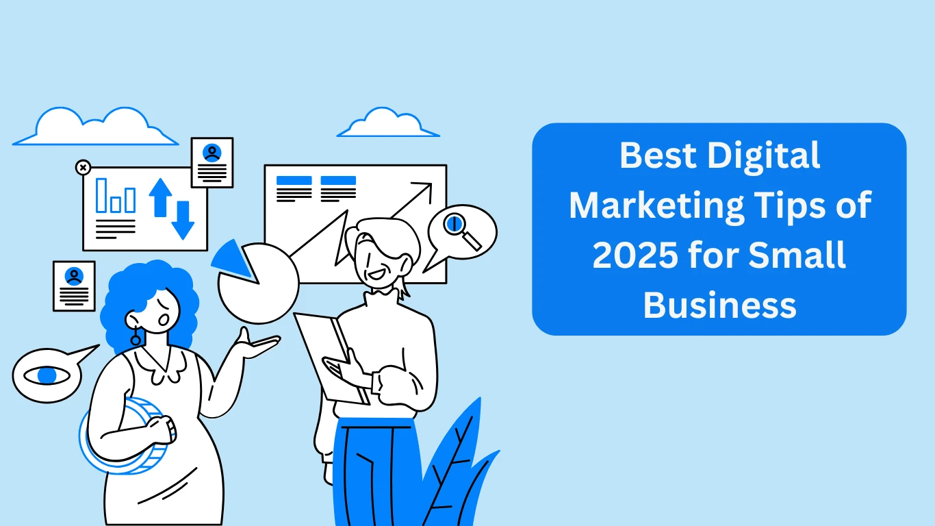 Best Digital Marketing Tips of 2025 for Small Business