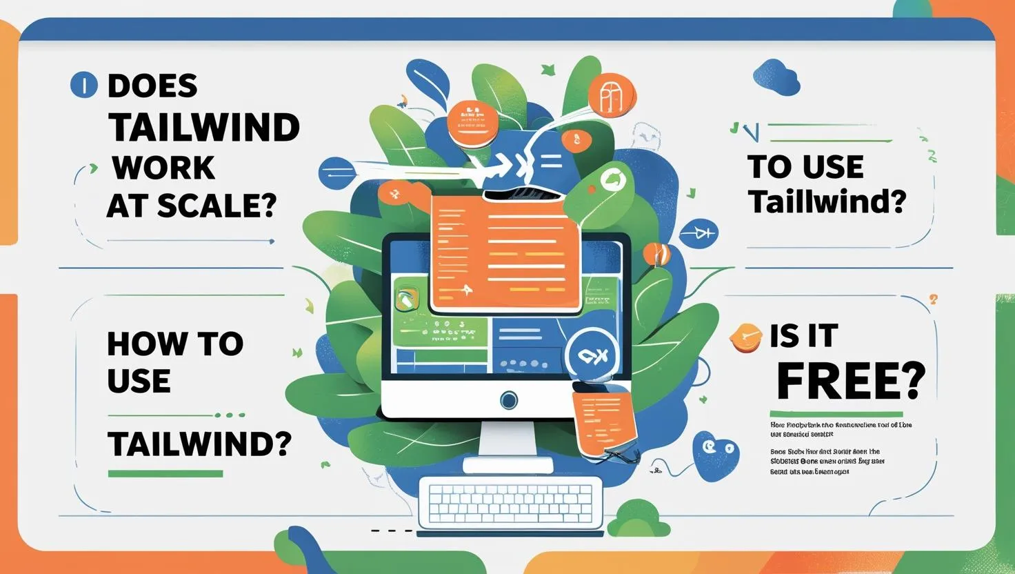 Does Tailwind Work at Scale, How to Use Tailwind, Is It Free?