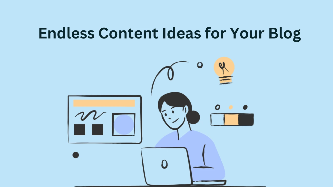 Endless Content Ideas for Your Blog