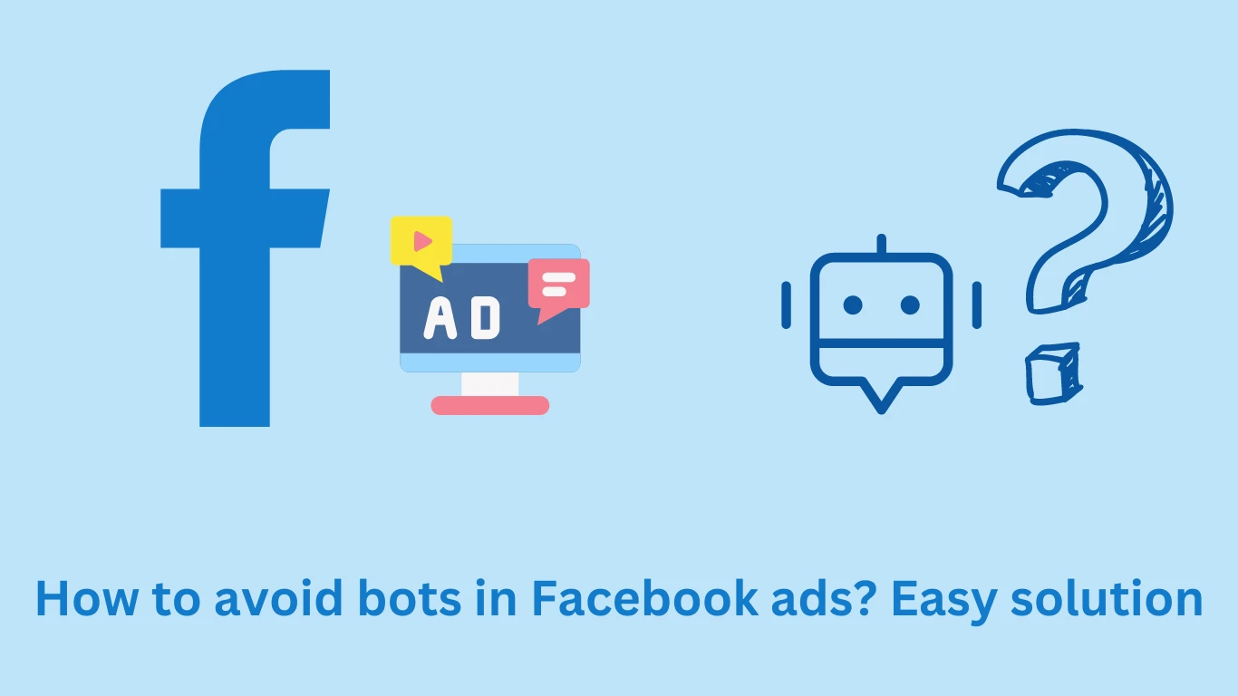 How to avoid bots in Facebook ads? Easy solution