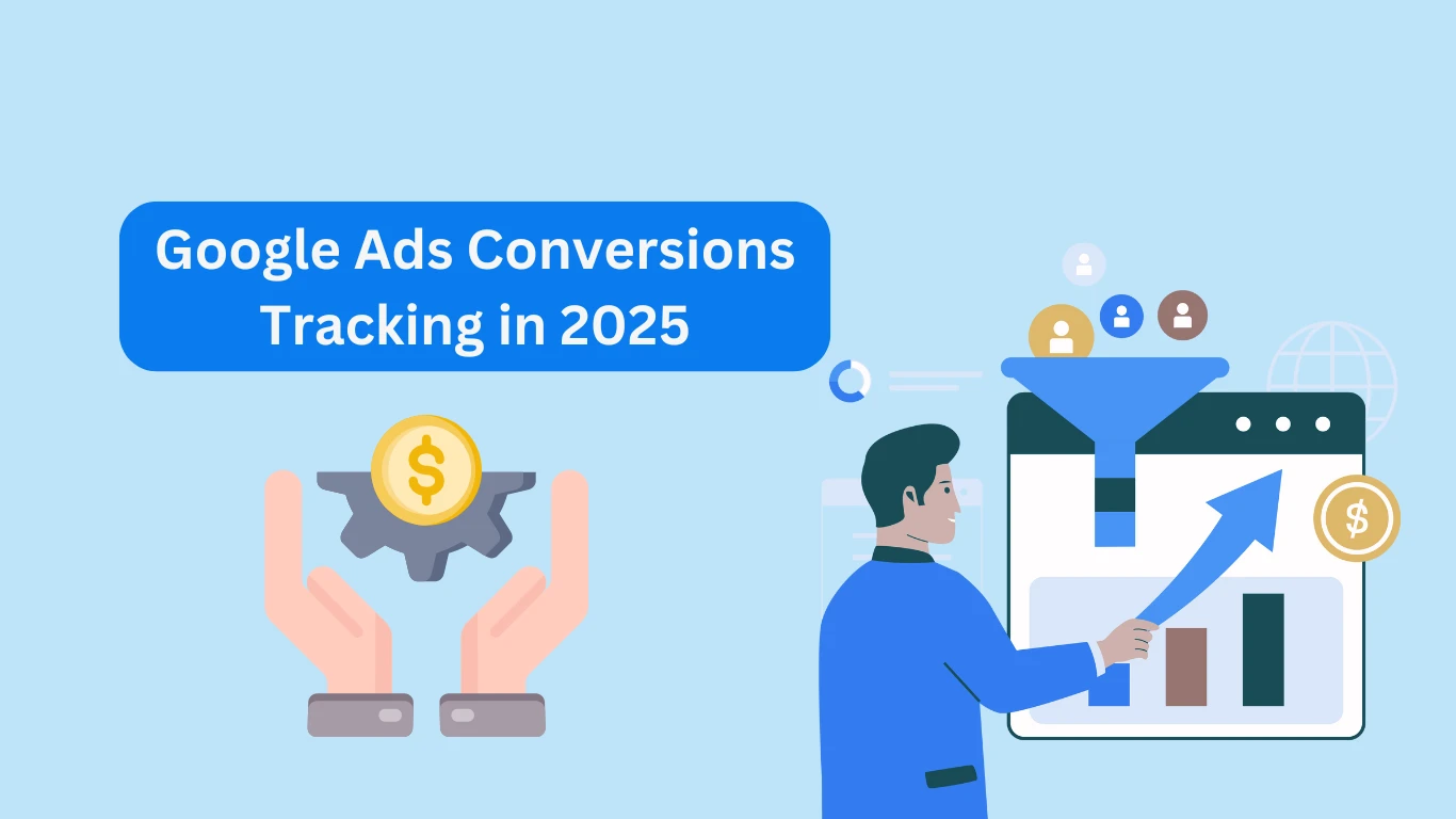 Google Ads Conversions Tracking in 2025