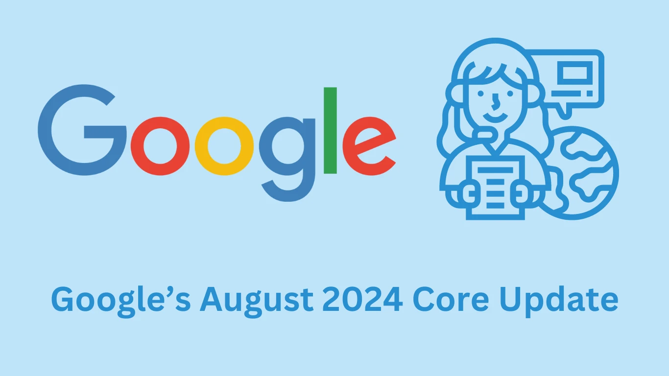 Google’s August 2024 Core Update