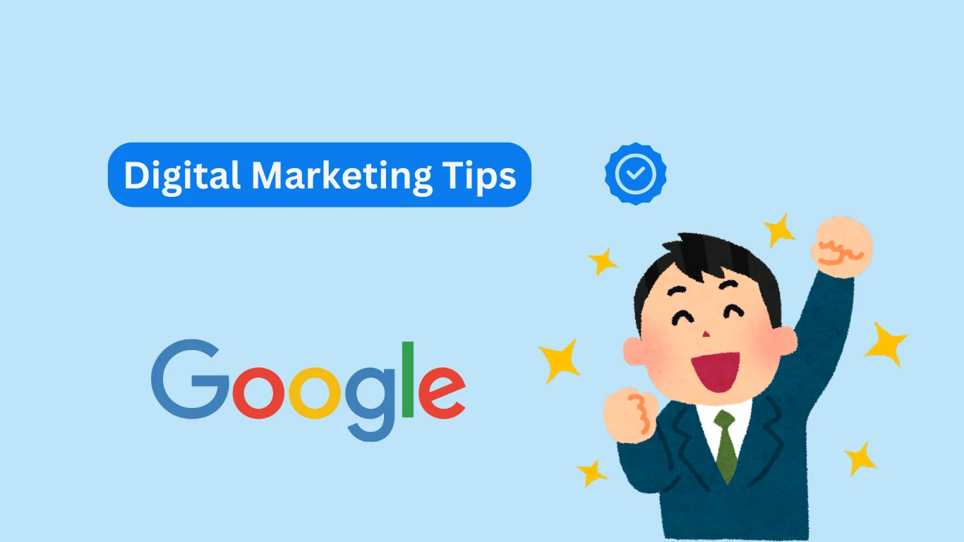 Google Digital Marketing Tips: