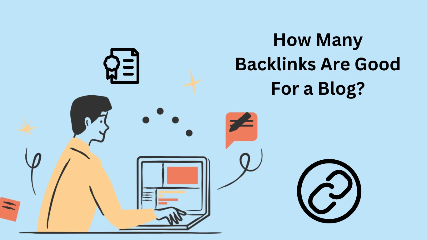 How Many Backlinks Are Good For a Blog?
