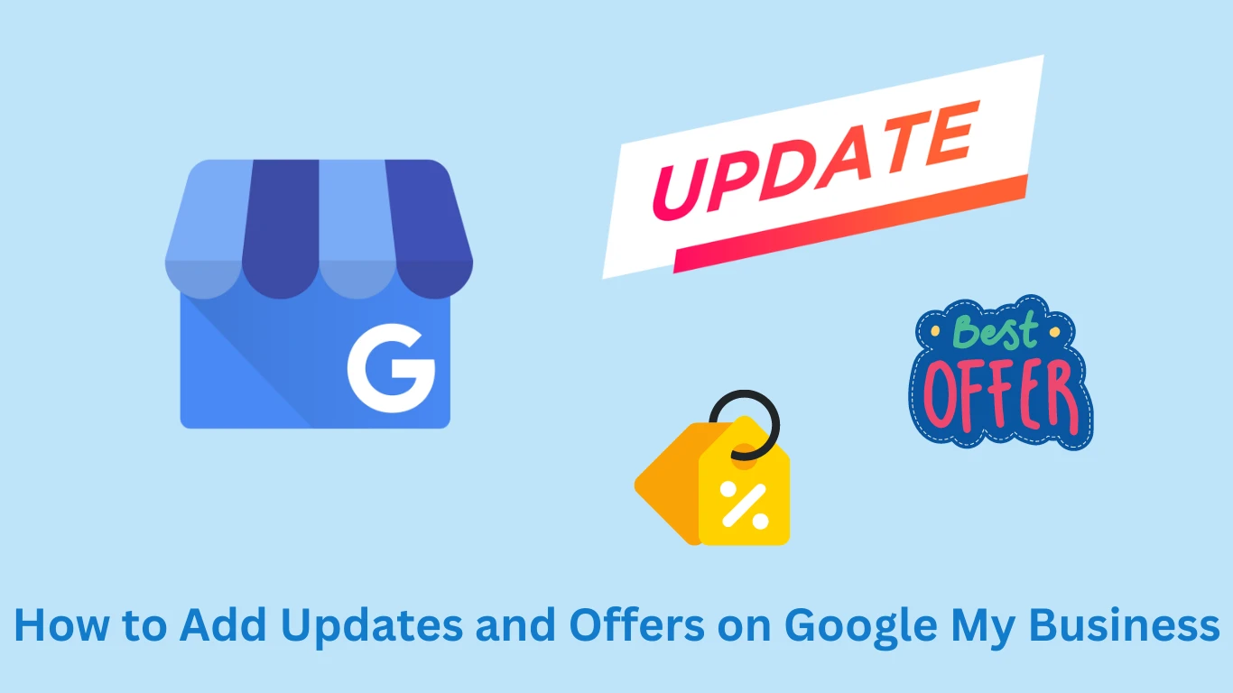 How to Add Updates and Offers on Google My Business