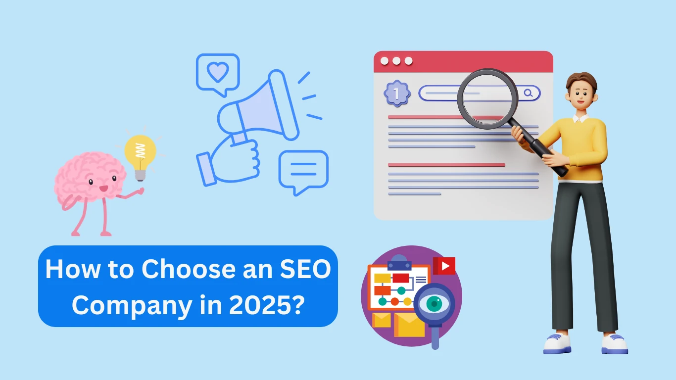 How to Choose an SEO Company in 2025?