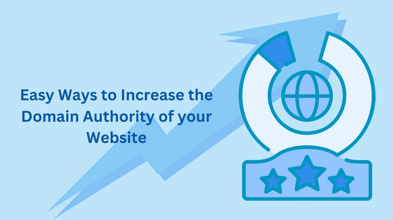 Easy Ways to Increase the Domain Authority of your Website