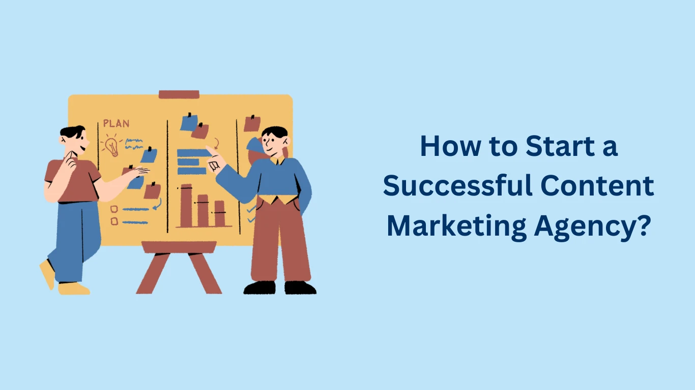 How to Start a Successful Content Marketing Agency?