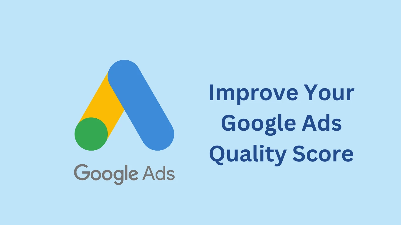 How to Increase Google Ads Quality Score