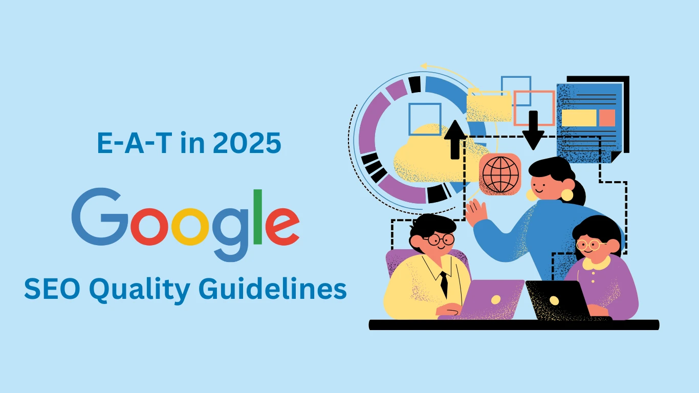 Mastering E-A-T in 2025: Google's Evolving Quality Guidelines