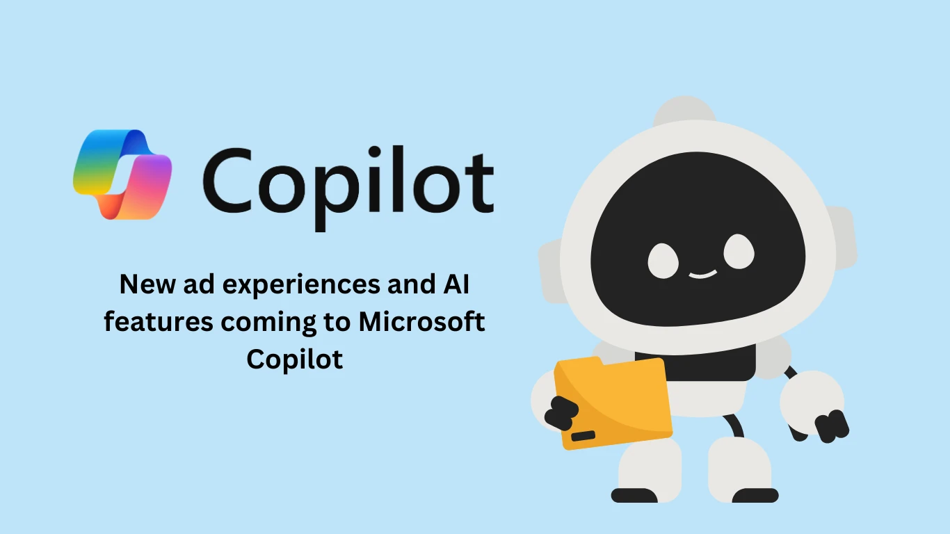 New ad experiences and AI features coming to Microsoft Copilot