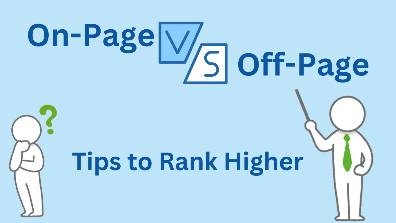 On-Page SEO vs Off-Page SEO: Tips to Rank Higher