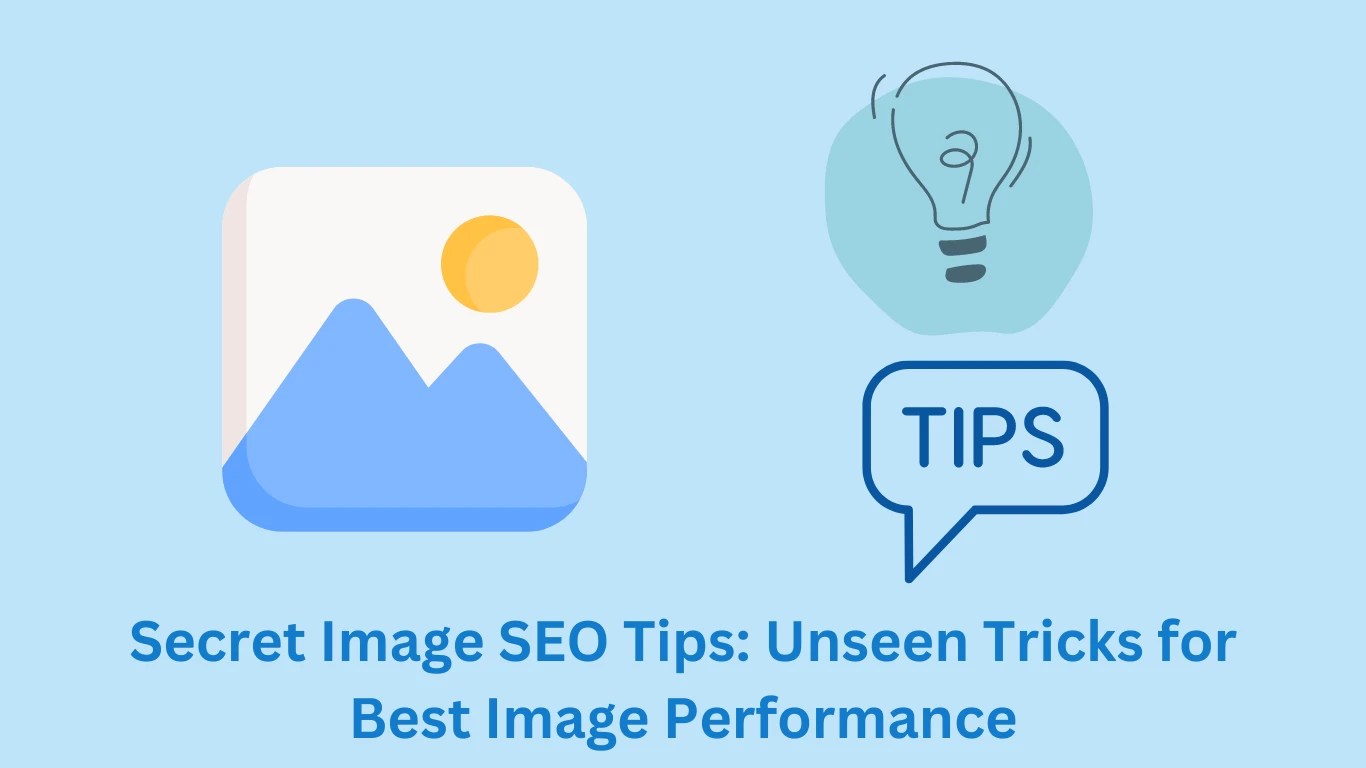 Secret Image SEO Tips: Unseen Tricks for Best Image Performance
