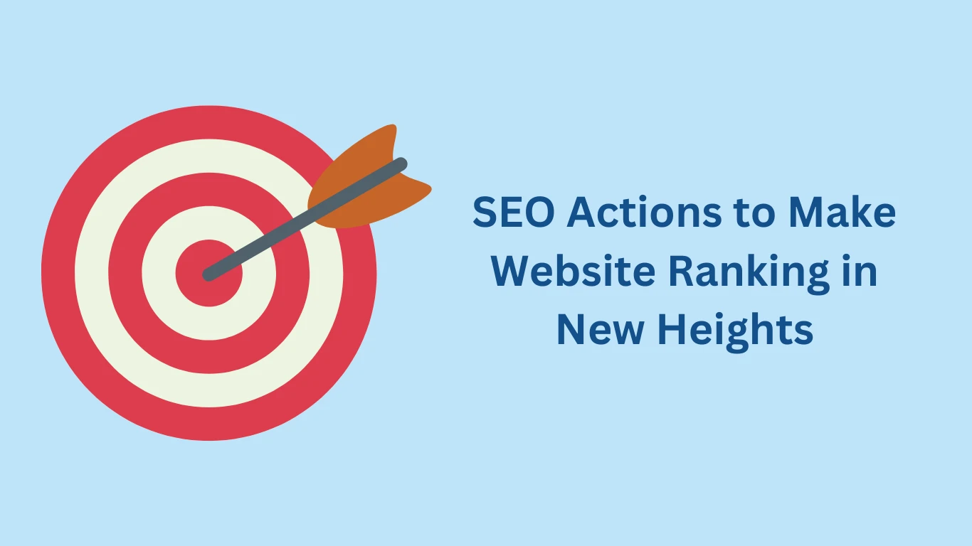 SEO Actions to Make Website Ranking in New Heights