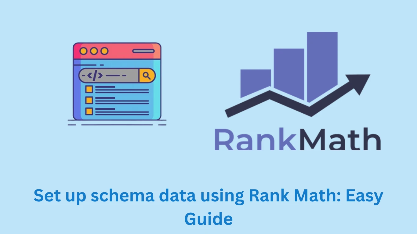 Set up schema data using Rank Math: Easy Guide