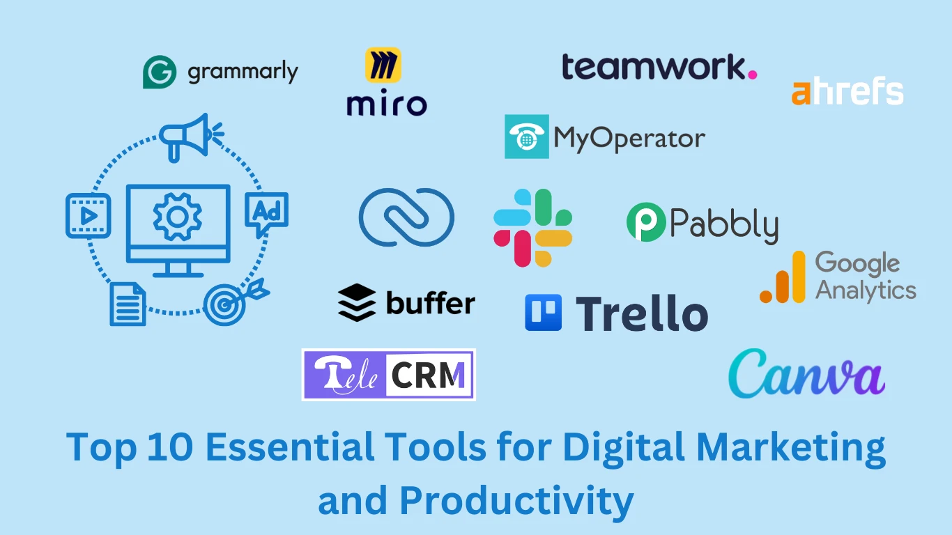 Top 10 Essential Tools for Digital Marketing and Productivity
