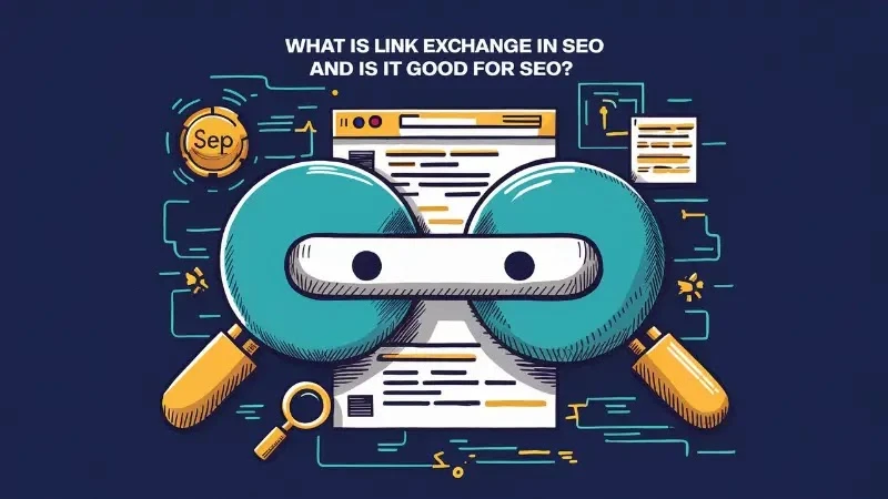 Understanding Link Exchange in SEO: A Comprehensive Guide