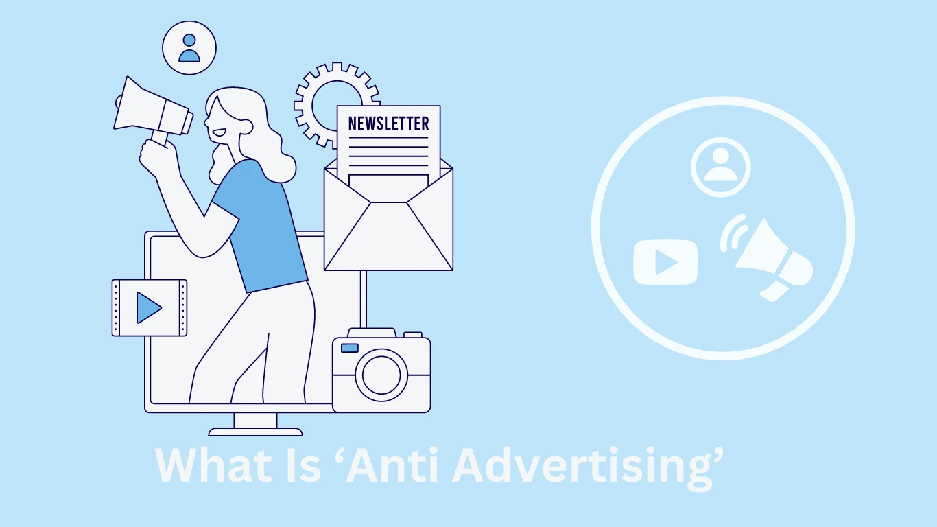 What Is ‘Anti-Advertising’ & How Brands Use It in Their Favor