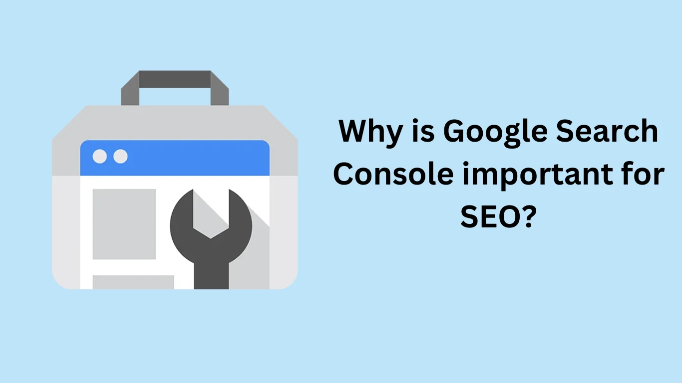Why is Google Search Console important for SEO?